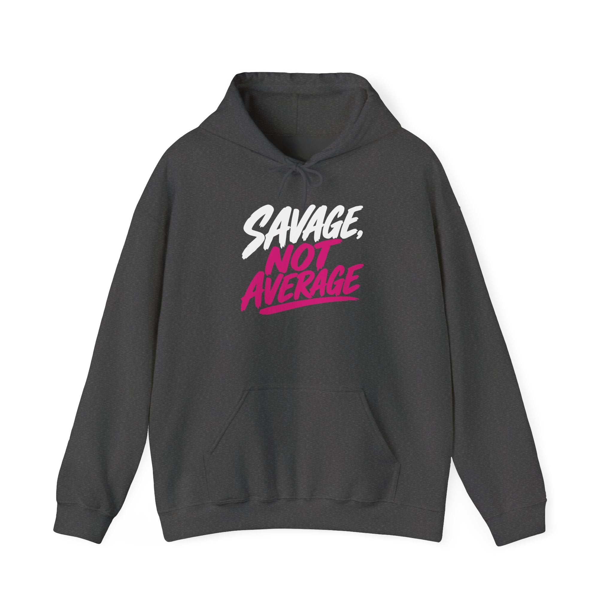 Savage Not Average Bold Script Hoodie