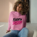 Fluent in Sarcasm Crop Hoodie