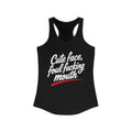 Cute Face, Foul Fucking Mouth Racerback Tank product view 1 – No Filter Daily