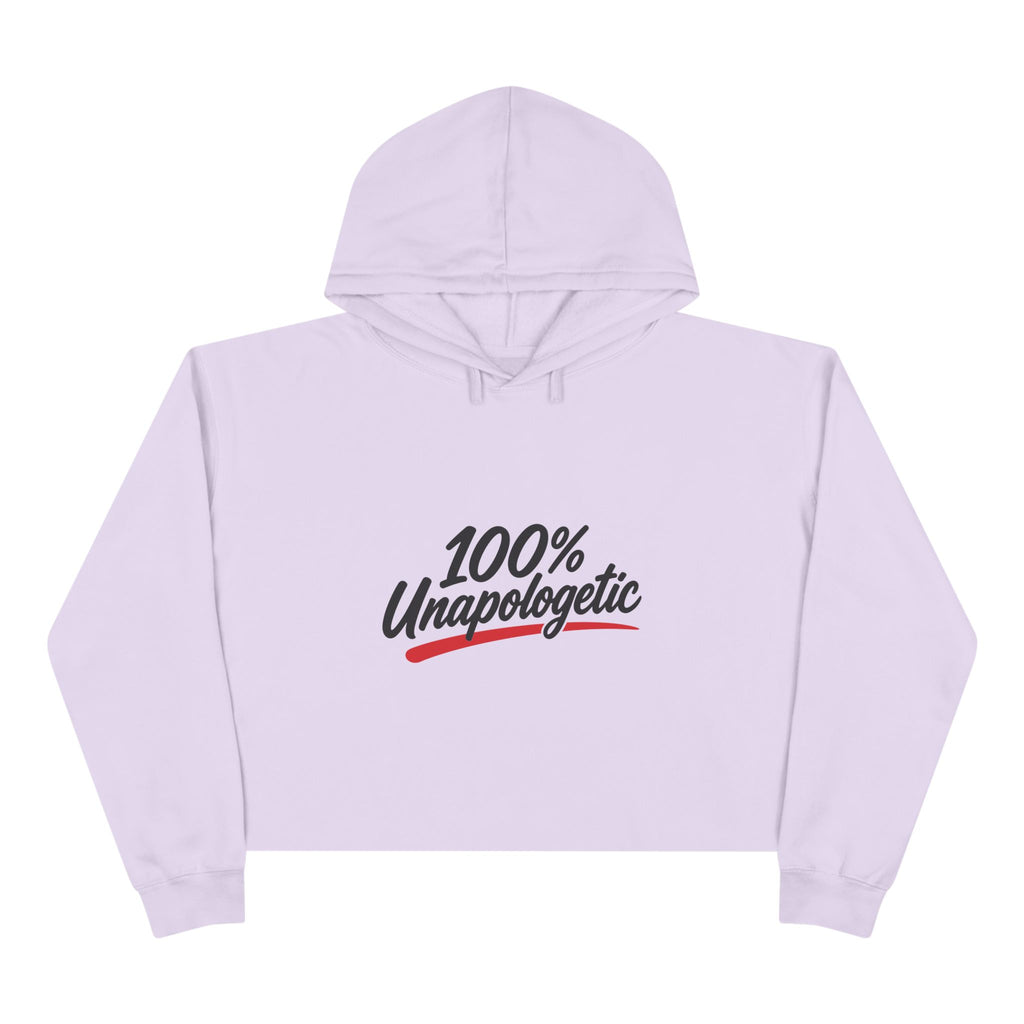 100% Unapologetic Cropped Hoodie