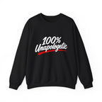 100% Unapologetic Crewneck Sweatshirt