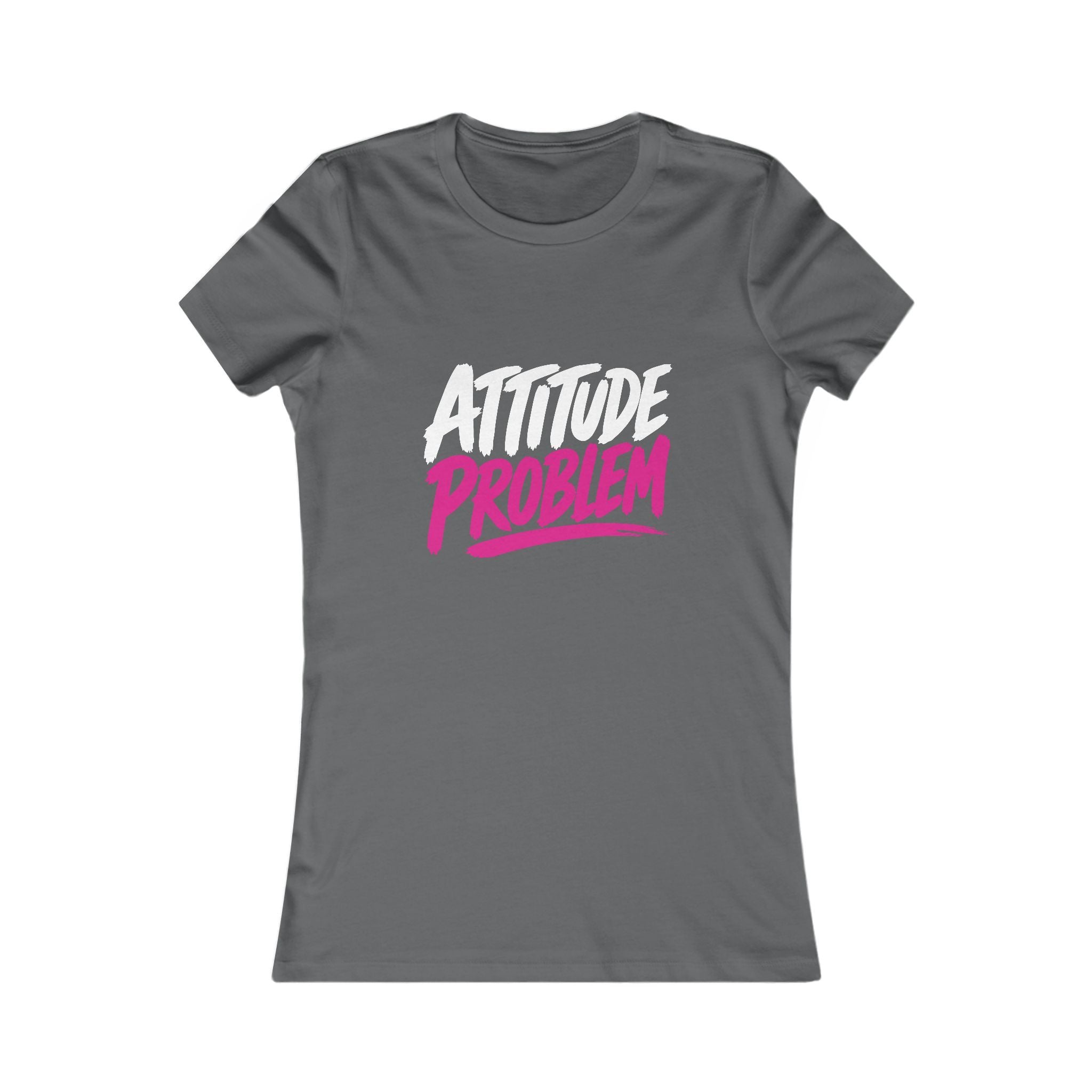 Attitude Problem Women's Slim Fit Tee