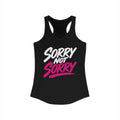 Sorry Not Sorry Racerback Tank product view 1 – No Filter Daily