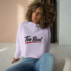 Too Real Crop Hoodie