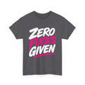 "Zero Fucks Given" T-Shirt