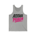 Attitude Problem Tank Top