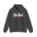 Copy of Too Real Hoodie - Casual Script Pullover for Everyday Streetwear