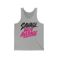 Savage Not Average Tank Top