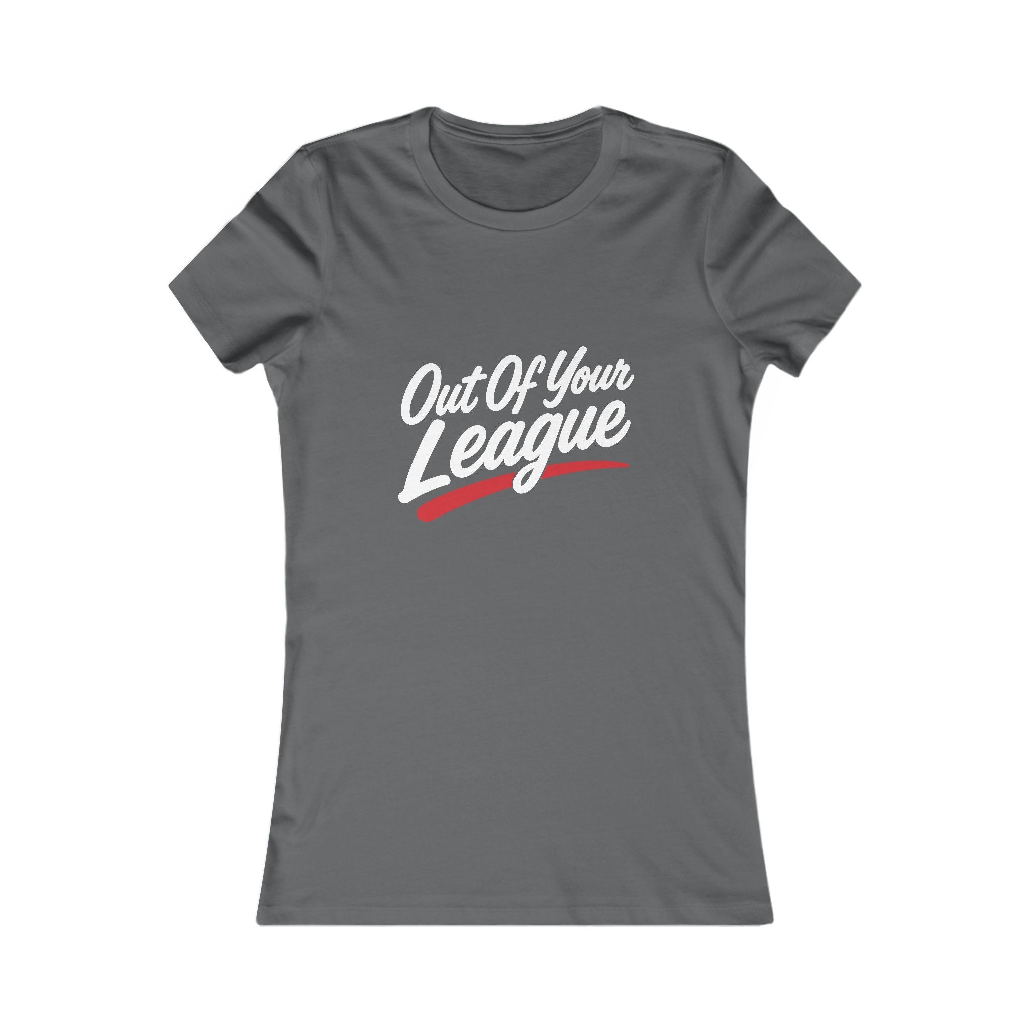 Out Of Your League Slim Fit Women's Graphic Tee