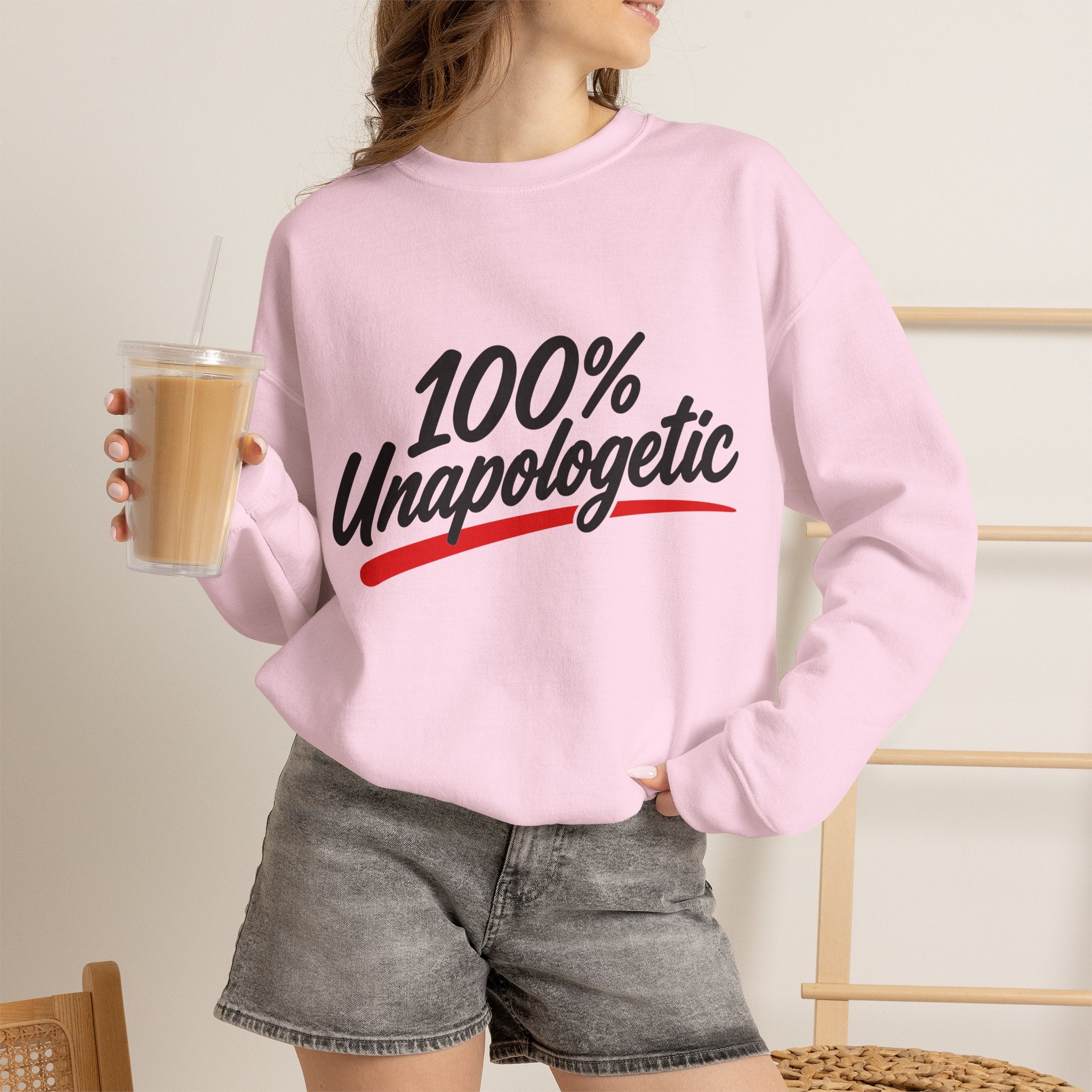 100% Unapologetic Crewneck Sweatshirt