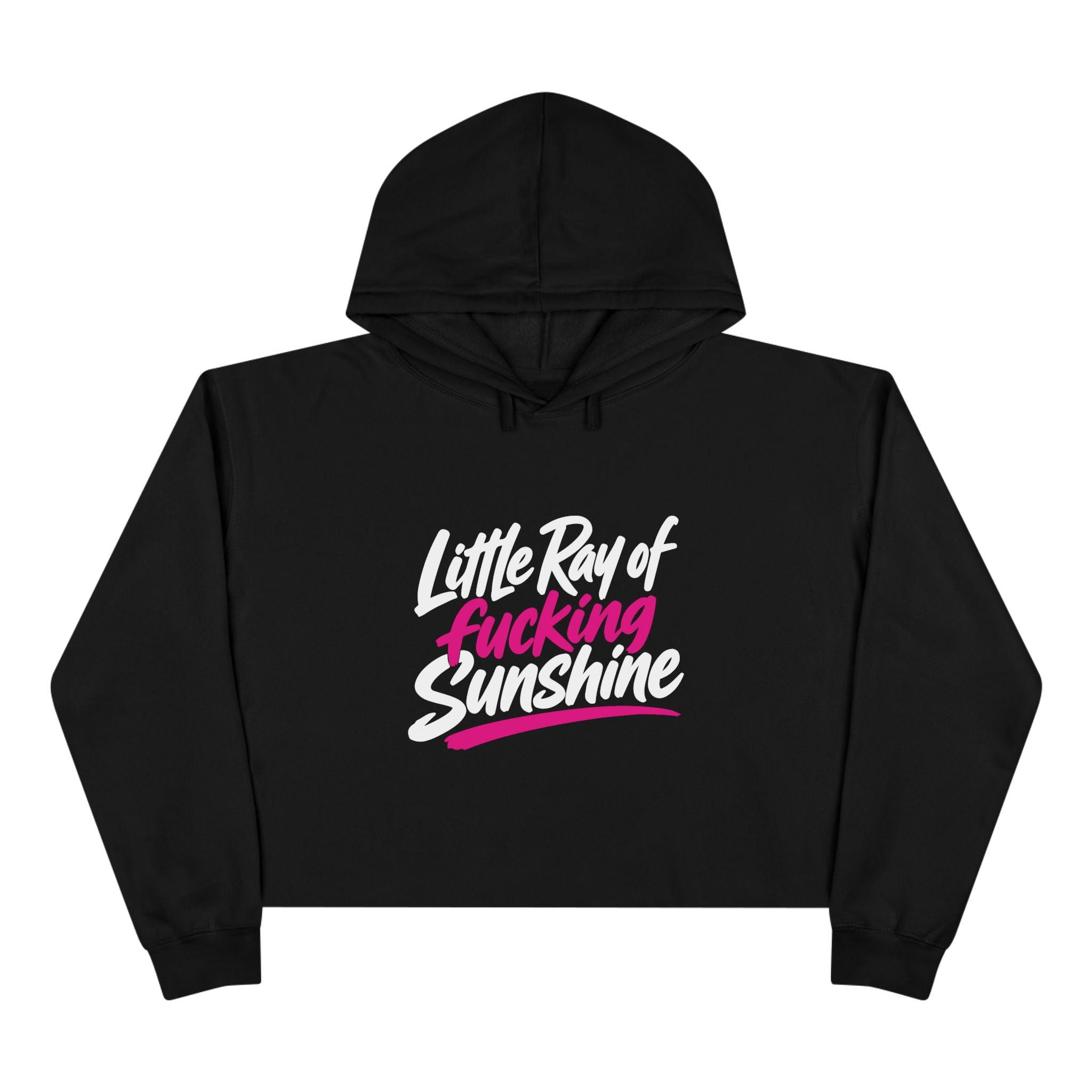 Little Ray of Fucking Sunshine Cropped Hoodie