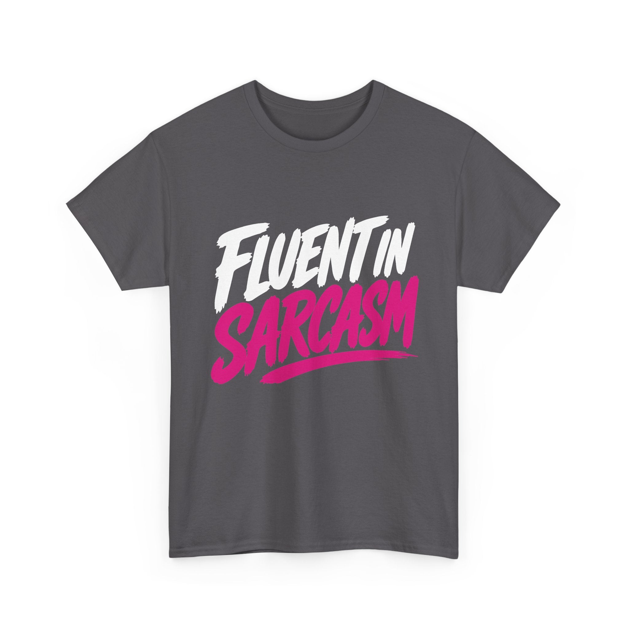 "Fluent in Sarcasm" Graphic Tee