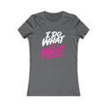 I Do What I Want Slim-Fit T-Shirt