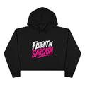 Fluent in Sarcasm Crop Hoodie