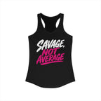 Savage Not Average Pink Script Racerback Tank product view 1 – No Filter Daily
