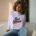 Bad Influence Crop Hoodie