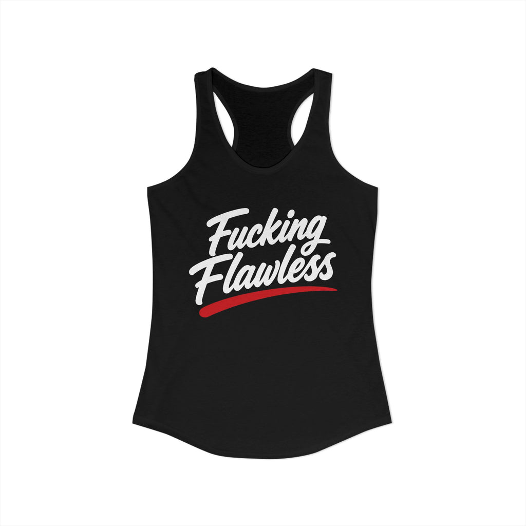 Fucking Flawless Racerback Tank product view 1 – No Filter Daily